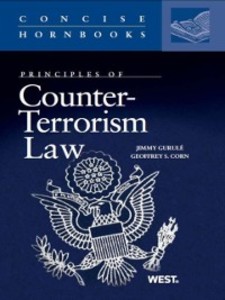 Principles of Counter-Terrorism Law als eBook Download von Jimmy Gurule, Geoffrey Corn - Jimmy Gurule, Geoffrey Corn