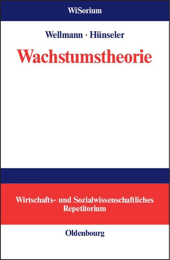 Wachstumstheorie als eBook Download von Andreas Wellmann, Jürgen Hünseler - Andreas Wellmann, Jürgen Hünseler
