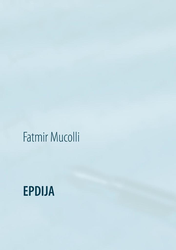 EPDIJA I als eBook Download von Fatmir Mucolli - Fatmir Mucolli