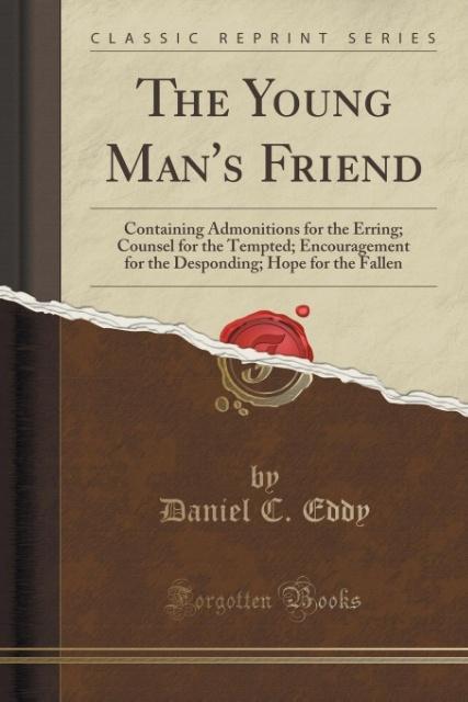 The Young Man´s Friend als Taschenbuch von Daniel C. Eddy - 1330508157