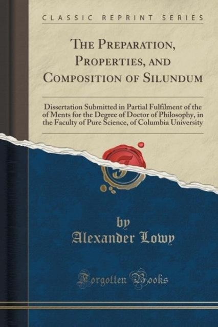 The Preparation, Properties, and Composition of Silundum als Taschenbuch von Alexander Lowy - 1330891414