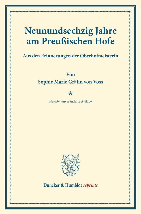 Neunundsechzig Jahre am Preußischen Hofe.: Aus den Erinnerungen der Oberhofmeisterin. (Duncker & Humblot reprints)
