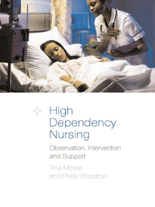High Dependency Nursing Care als eBook Download von Tina Moore, Philip Woodrow - Tina Moore, Philip Woodrow