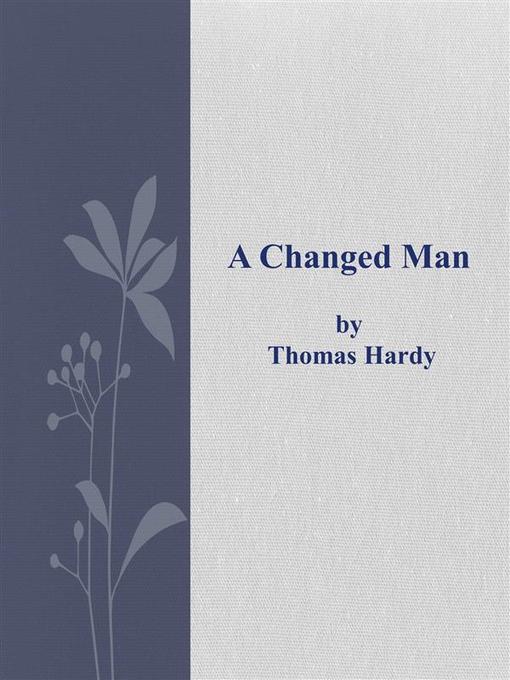A Changed Man als eBook Download von Thomas Hardy, Thomas Hardy - Thomas Hardy, Thomas Hardy
