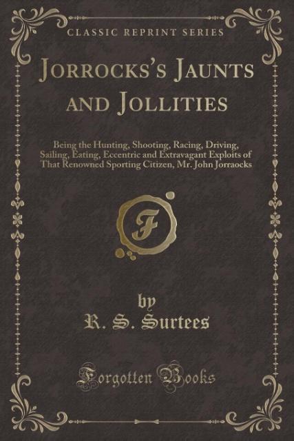 Jorrocks´s Jaunts and Jollities als Taschenbuch von R. S. Surtees - 1330685873