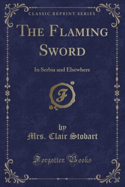 The Flaming Sword als Taschenbuch von Mrs. Clair Stobart - 1331423678