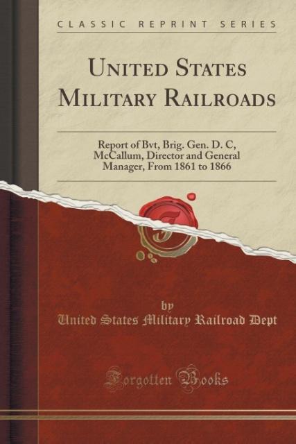 United States Military Railroads als Taschenbuch von United States Military Railroad Dept - 1331680433