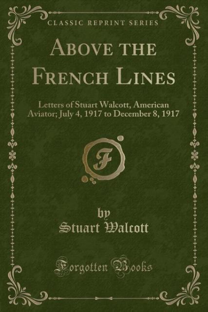 Above the French Lines als Taschenbuch von Stuart Walcott - 1331684951