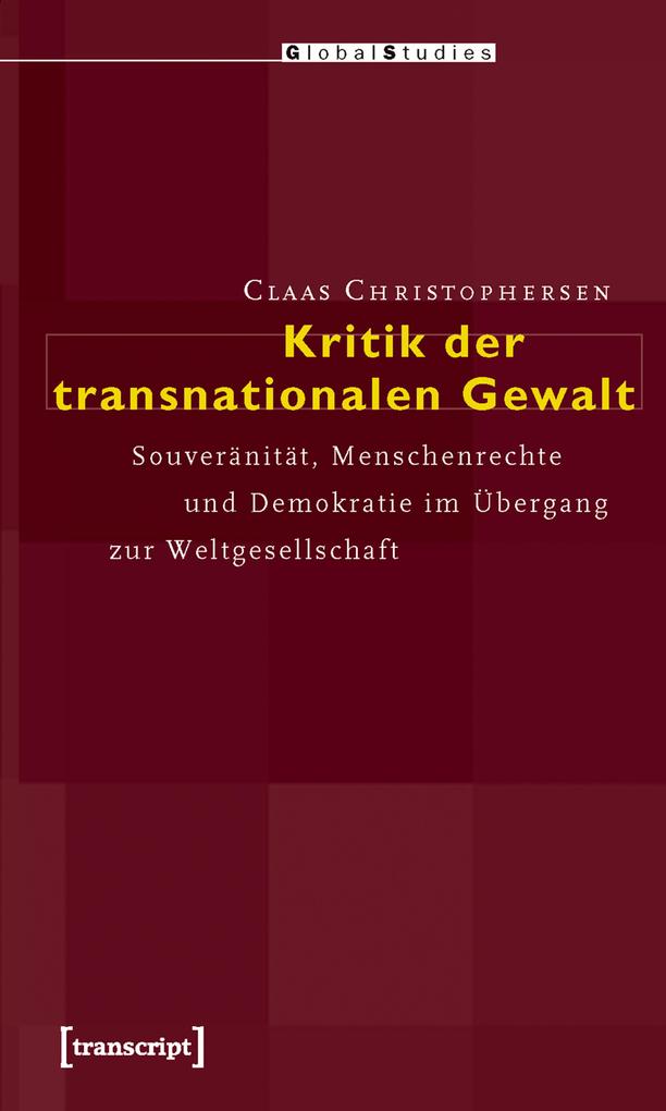 Kritik der transnationalen Gewalt als eBook Download von Claas Christophersen - Claas Christophersen