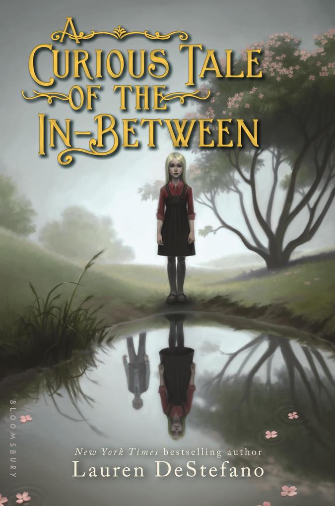 A Curious Tale of the In-Between als eBook Download von Lauren DeStefano - Lauren DeStefano
