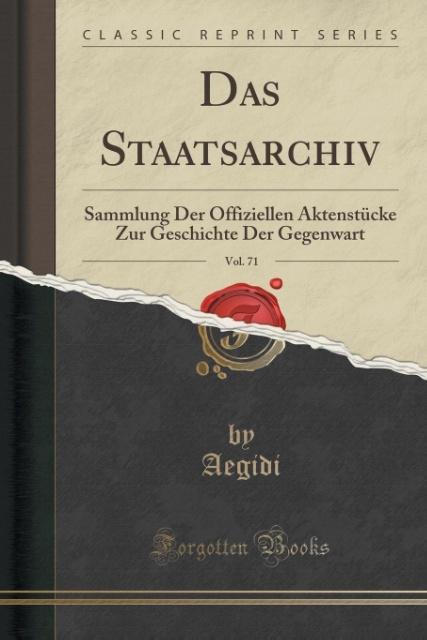 Das Staatsarchiv, Vol. 71 als Taschenbuch von Aegidi Aegidi - 133237011X