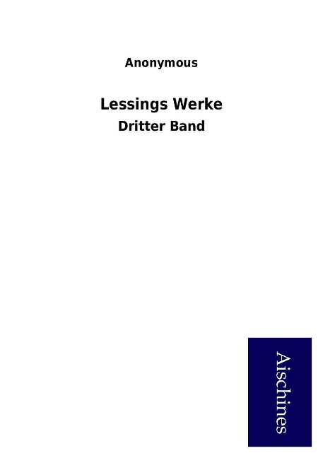Lessings Werke: Dritter Band