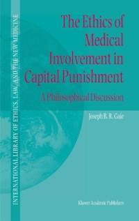 Ethics of Medical Involvement in Capital Punishment als eBook Download von Joseph B.R. Gaie - Joseph B.R. Gaie