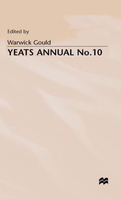 Yeats Annual No. 10 Warwick Gould Editor