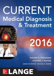 CURRENT Medical Diagnosis and Treatment 2016 als eBook Download von Maxine A. Papadakis, Stephen J. McPhee, Michael W. Rabow - Maxine A. Papadakis, Stephen J. McPhee, Michael W. Rabow