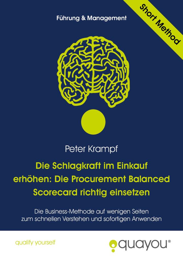 Die Schlagkraft im Einkauf erhöhen: Die Procurement Balanced Scorecard richtig einsetzen als eBook Download von Peter Krampf - Peter Krampf