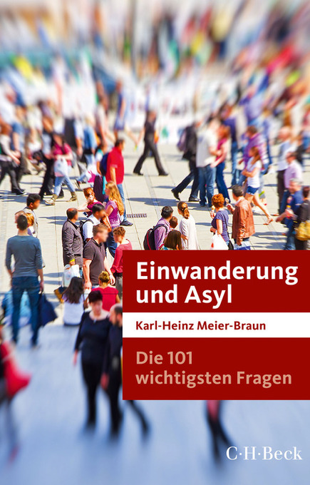 Die 101 wichtigsten Fragen: Einwanderung und Asyl als eBook Download von Karl-Heinz Meier-Braun - Karl-Heinz Meier-Braun