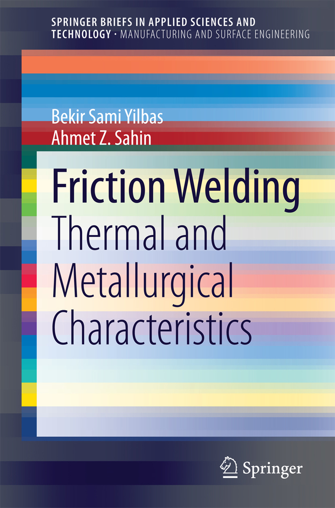 Friction Welding als eBook Download von Bekir Sami Yilbas, Ahmet Z. Sahin - Bekir Sami Yilbas, Ahmet Z. Sahin