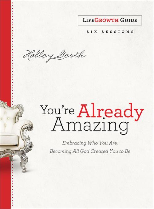 You´re Already Amazing LifeGrowth Guide als eBook Download von Holley Gerth - Holley Gerth