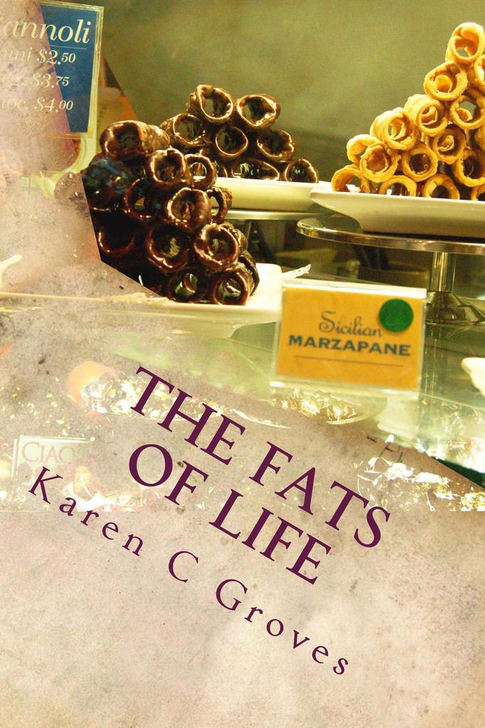 The Fats of Life (Superfoods Series, #7) als eBook Download von Karen C Groves - Karen C Groves