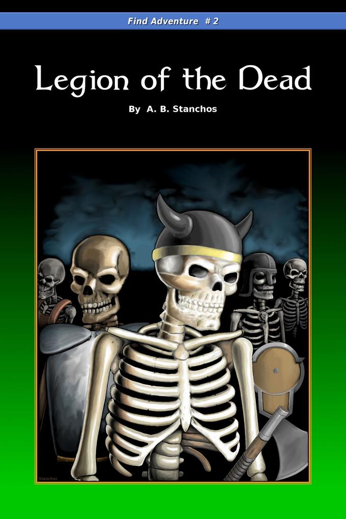 Legion of the Dead (Find Adventure, #2) als eBook Download von A.B. Stanchos - A.B. Stanchos