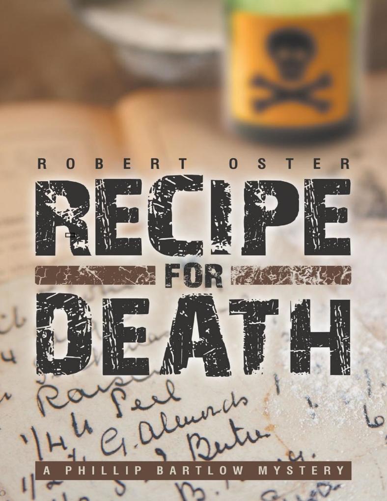 Recipe for Death: A Phillip Bartlow Mystery als eBook Download von Robert Oster - Robert Oster