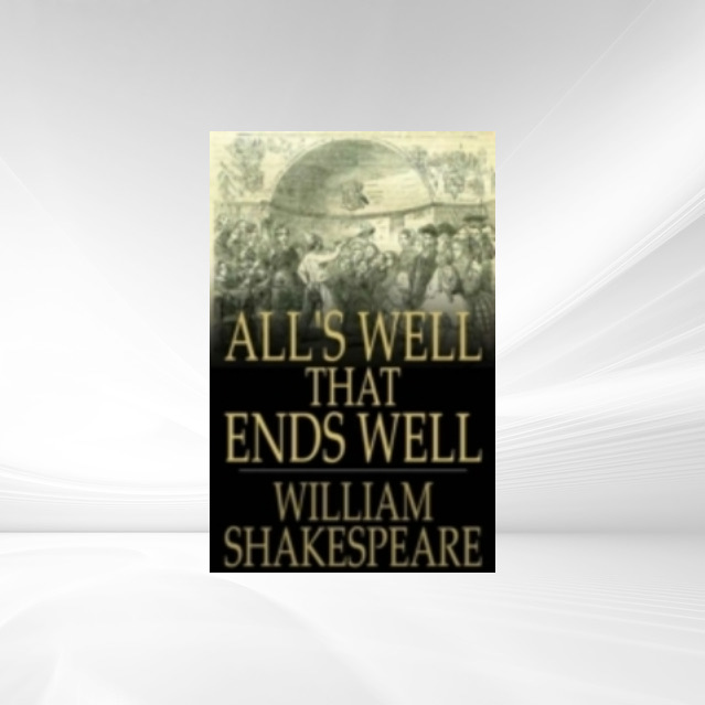 All´s Well That Ends Well als eBook Download von Author - Author