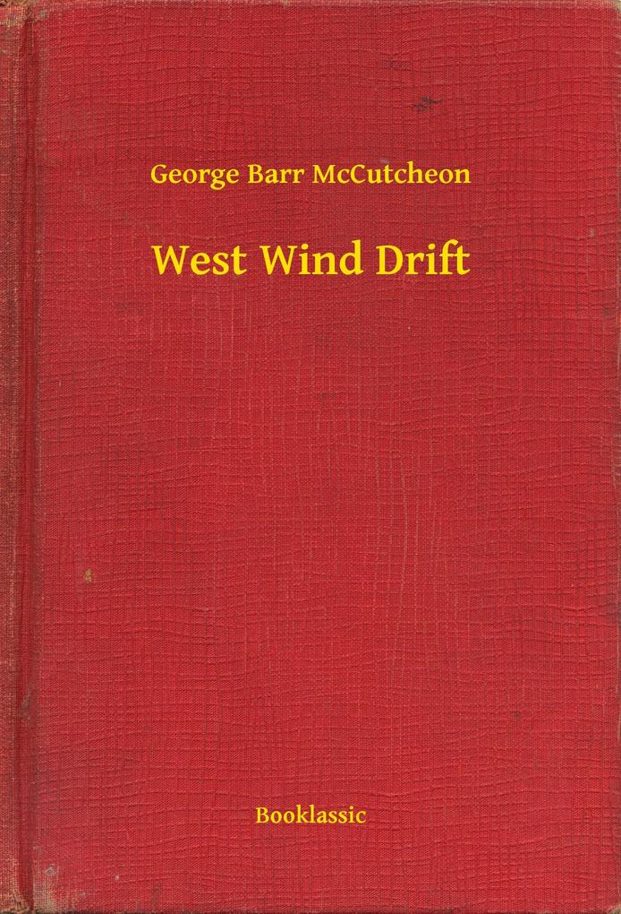 West Wind Drift als eBook Download von George Barr McCutcheon - George Barr McCutcheon