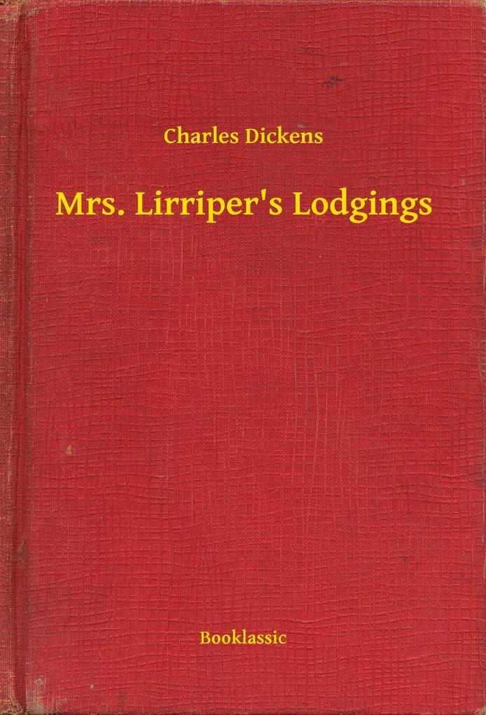 Mrs. Lirriper´s Lodgings als eBook Download von Charles Dickens - Charles Dickens