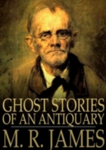 Ghost Stories of an Antiquary: Part One als eBook Download von Author - Author