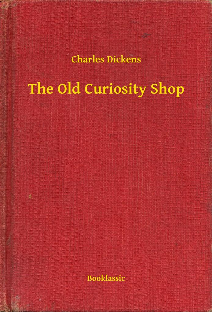 Old Curiosity Shop als eBook Download von Charles Dickens - Charles Dickens