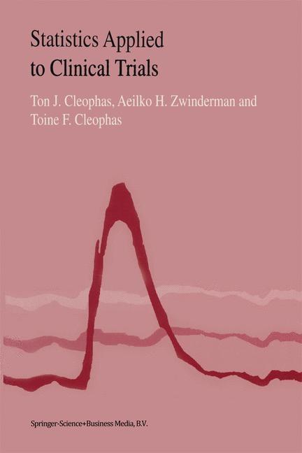 Statistics Applied to Clinical Trials als eBook Download von Ton J. Cleophas, A.H. Zwinderman - Ton J. Cleophas, A.H. Zwinderman