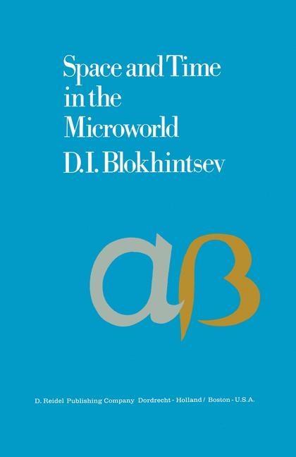Space and Time in the Microworld als eBook Download von D.I. Blokhintsev - D.I. Blokhintsev