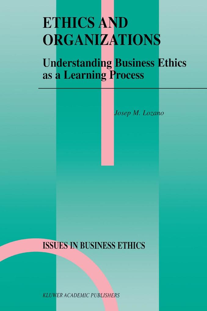 Ethics and Organizations als eBook Download von Josep M. Lozano - Josep M. Lozano