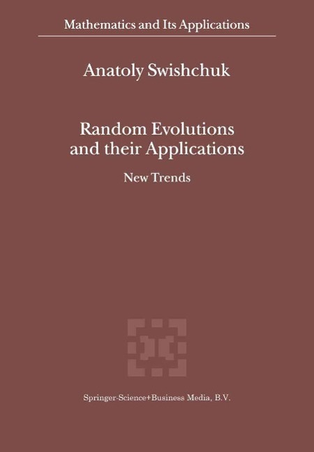 Random Evolutions and their Applications als eBook Download von Anatoly Swishchuk - Anatoly Swishchuk