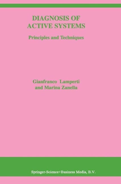 Diagnosis of Active Systems als eBook Download von G. Lamperti, Marina Zanella - G. Lamperti, Marina Zanella