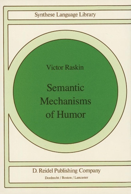 Semantic Mechanisms of Humor als eBook Download von V. Raskin - V. Raskin