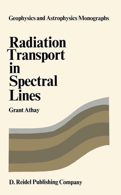 Radiation Transport in Spectral Lines als eBook Download von R.G. Athay - R.G. Athay