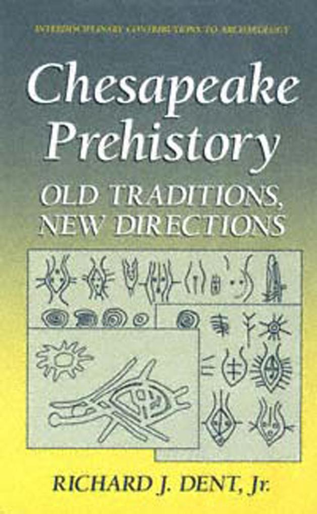 Chesapeake Prehistory als eBook Download von Richard J. Dent Jr. - Richard J. Dent Jr.