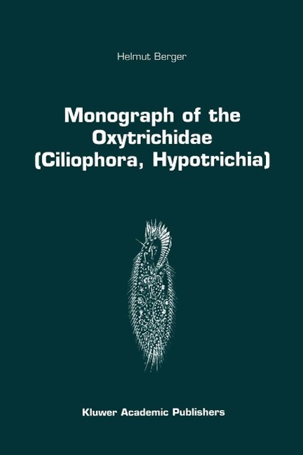 Monograph of the Oxytrichidae (Ciliophora Hypotrichia)