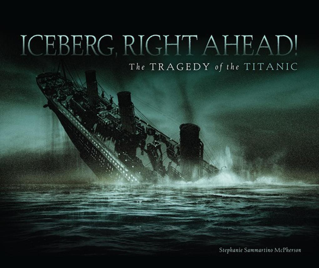Iceberg, Right Ahead! als eBook Download von Stephanie Sammartino McPherson - Stephanie Sammartino McPherson
