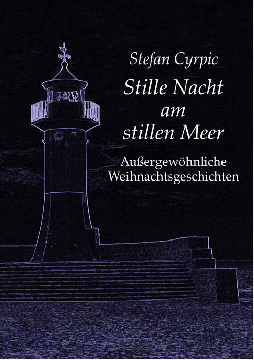 Stille Nacht am stillen Meer als eBook Download von Stefan Cyrpic, Stefan Cyrpic - Stefan Cyrpic, Stefan Cyrpic