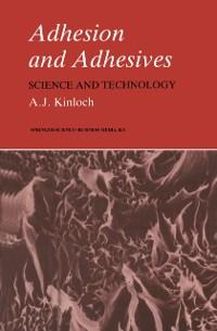 Adhesion and Adhesives als eBook Download von Anthony Kinloch - Anthony Kinloch
