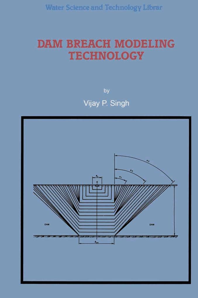 Dam Breach Modeling Technology als eBook Download von Vijay Singh - Vijay Singh