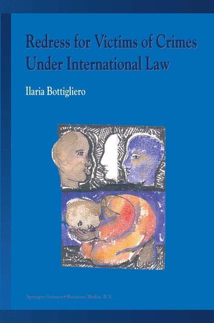Redress for Victims of Crimes Under International Law als eBook Download von Ilaria Bottigliero - Ilaria Bottigliero