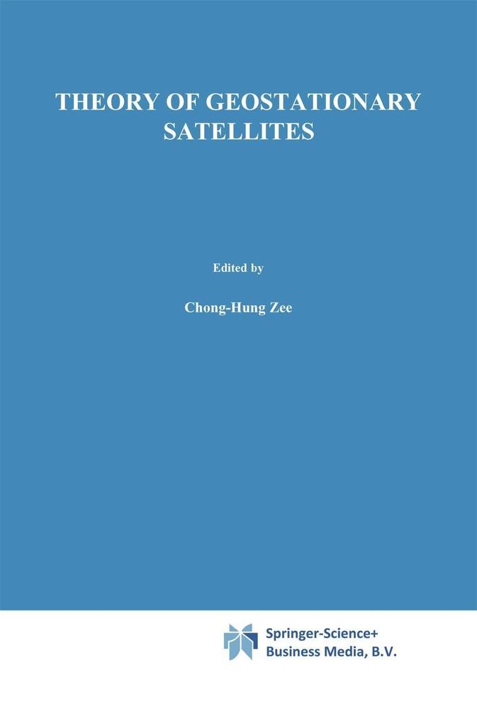 Theory of Geostationary Satellites als eBook Download von Chong-Hung Zee - Chong-Hung Zee