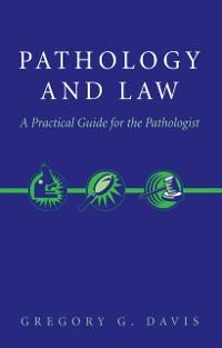 Pathology and Law als eBook Download von Gregory Davis - Gregory Davis