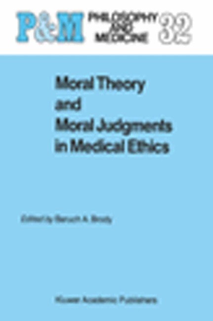 Moral Theory and Moral Judgments in Medical Ethics als eBook Download von