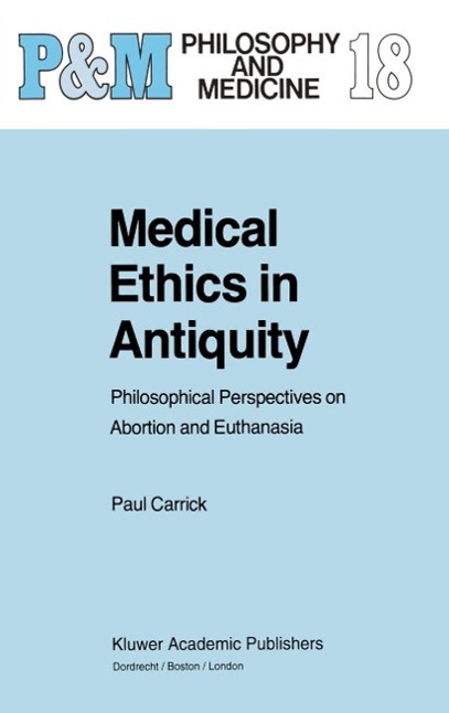 Medical Ethics in Antiquity als eBook Download von P. Carrick - P. Carrick