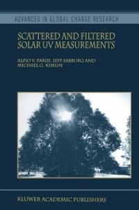 Scattered and Filtered Solar UV Measurements als eBook Download von Alfio V. Parisi, Jeff Sabburg, Michael G. Kimlin - Alfio V. Parisi, Jeff Sabburg, Michael G. Kimlin